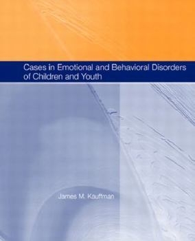 Paperback Cases in Emotional and Behavioral Disorders of Children and Youth Book