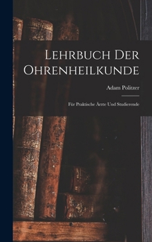 Hardcover Lehrbuch Der Ohrenheilkunde: Für Praktische Ärzte Und Studierende [German] Book