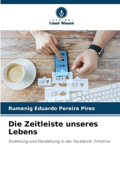 Die Zeitleiste unseres Lebens (German Edition)