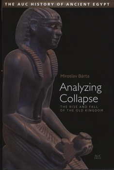 Hardcover Analyzing Collapse: The Rise and Fall of the Old Kingdom Book