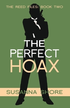 The Perfect Hoax - Book #2 of the Reed Files,