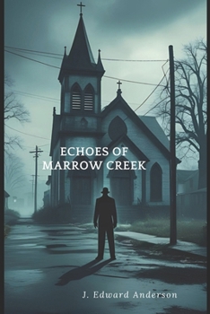 Echoes of Marrow Creek