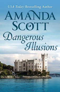 Dangerous Illusions - Book #1 of the Dangerous