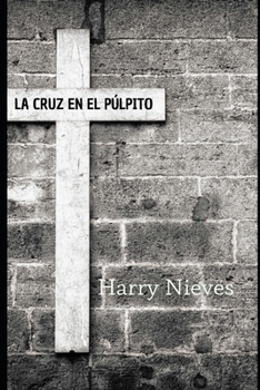 Paperback La Cruz en el Púlpito [Spanish] Book