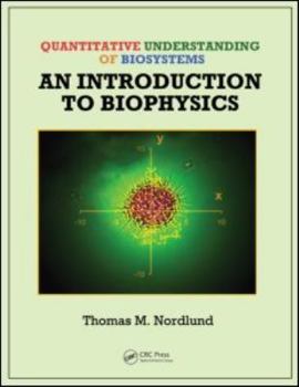 Hardcover Quantitative Understanding of Biosystems: An Introduction to Biophysics [With CDROM] Book