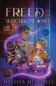 Paperback Freed by the Witchbone Knife: A Spicy Small Town Werewolf Romantasy Book