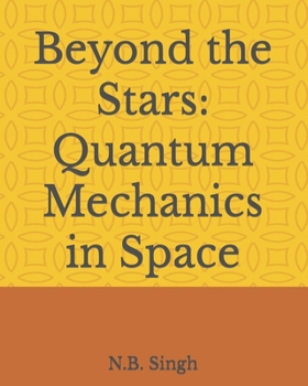 Paperback Beyond the Stars: Quantum Mechanics in Space Book