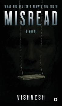 Hardcover Misread: What You See Isn't Always the Truth Book