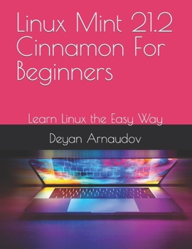 Paperback Linux Mint 21.2 Cinnamon For Beginners: Learn Linux the Easy Way Book