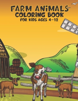 Paperback Farm Animals Coloring Book For Kids Ages 4-12 Book