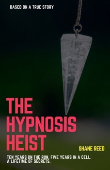 The Hypnosis Heist (True Crime)