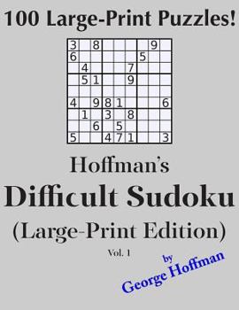 Paperback Hoffman's Difficult Sudoku (Large Print Edition) 1: 100 Puzzles [Large Print] Book