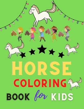 Horse coloring book for kids: Funny Horse Coloring Pages for Kids (Horse Coloring Book for Kids Ages 4-8 9-12) : Coloring book for horse lovers