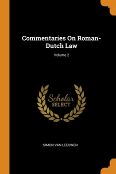 Paperback Commentaries On Roman-Dutch Law; Volume 2 Book