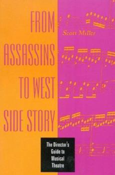 Paperback From Assassins to West Side Story: The Director's Guide to Musical Theatre Book