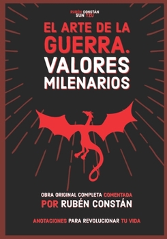Paperback El Arte de la Guerra. Valores milenarios: Obra original completa comentada. Anotaciones para revolucionar tu vida. [Spanish] Book