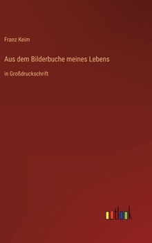 Hardcover Aus dem Bilderbuche meines Lebens: in Großdruckschrift [German] Book