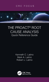 Hardcover The PROACT(R) Root Cause Analysis: Quick Reference Guide Book