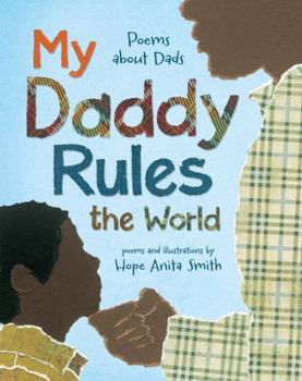 Hardcover My Daddy Rules the World: Poems about Dads Book