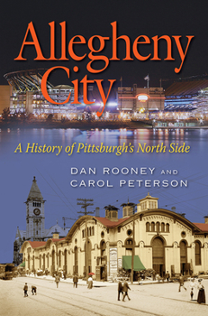 Paperback Allegheny City: A History of Pittsburgh's North Side Book