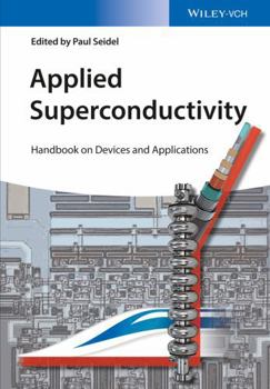 Hardcover Applied Superconductivity: Handbook on Devices and Applications Book