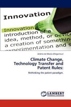 Paperback Climate Change, Technology Transfer and Patent Rules Book
