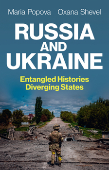 Paperback Russia and Ukraine: Entangled Histories, Diverging States Book