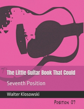 Paperback The Little Guitar Book That Could: Seventh Position Book
