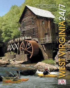 Hardcover West Virginia 24/7: 24 Hours. 7 Days. Extraordinary Images of One Week in West Virginia. Book