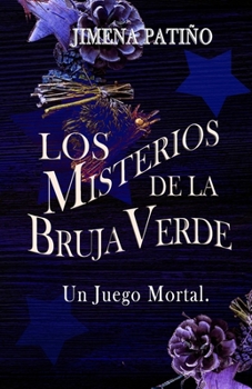 Paperback Los misterios de la bruja verde: Un juego mortal: Un misterio cozy paranormal [Spanish] Book