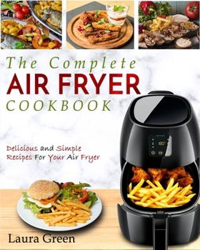 Paperback Air Fryer Cookbook: The Complete Air Fryer Cookbook - Delicious and Simple Recipes For Your Air Fryer Book
