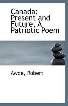 Paperback Canada: Present and Future, a Patriotic Poem Book
