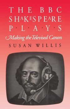 Hardcover The BBC Shakespeare Plays: Making the Televised Canon Book