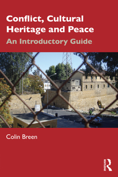 Paperback Conflict, Cultural Heritage and Peace: An Introductory Guide Book