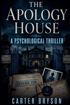The Apology House: A Psychological Thriller