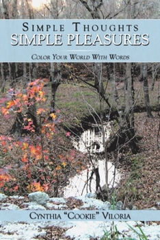 Paperback Simple Thoughts - Simple Pleasures: Color Your World with Words Book