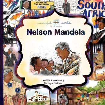 Nelson Rolihlala Mandela - A Biography in Rhyme: The perfect snuggle time read so little readers everywhere can dream big!