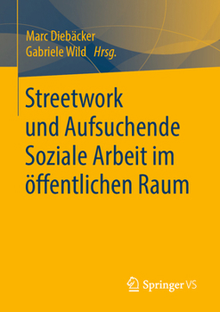 Paperback Streetwork Und Aufsuchende Soziale Arbeit Im Öffentlichen Raum [German] Book