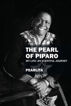 Paperback The Pearl of Piparo: My Life: An Eventful Journey Book