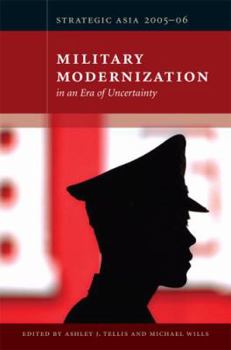 Paperback Strategic Asia 2005-06: Military Modernization in an Era of Uncertainty Book