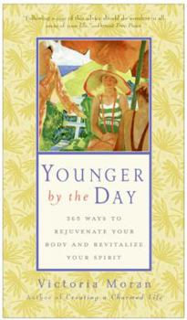 Paperback Younger by the Day: 365 Ways to Rejuvenate Your Body and Revitalize Your Spirit Book
