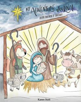 Paperback My Adventure Journal with Archer & Friends: Helping Kids Discover That Following God's Purpose Is Their Target & His Word Is Their Guide (Limited Chri Book