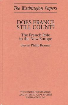 Does France Still Count?: French Role in the New Europe (The Washington Papers)