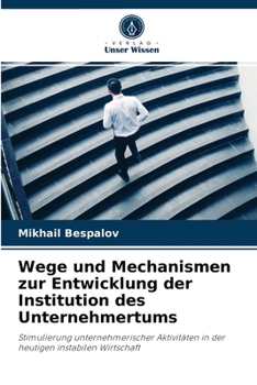 Paperback Wege und Mechanismen zur Entwicklung der Institution des Unternehmertums [German] Book