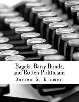 Paperback Bagels, Barry Bonds, and Rotten Politicians (Large Print Edition) [Large Print] Book