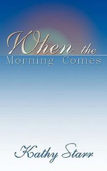 Paperback When the Morning Comes Book
