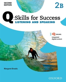 Paperback Q: Skills for Success Listening and Speaking: Level 2 Student Book B Book