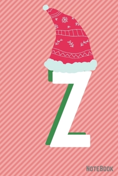 Paperback Initial X-mas Letter Z Notebook With Funny X-mas Bear., X-mas First Letter Ideal for For Boys/ Girls, Christmas, Gift and Notebook for School: Lined N Book