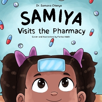 Samiya Visits the Pharmacy: Learning Medicine Safety and Meeting the Friendly Pharmacist