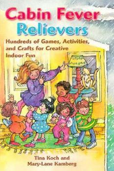 Paperback Cabin Fever Relievers: Hundreds of Games, Activities, and Crafts for Creative Indoor Fun Book
